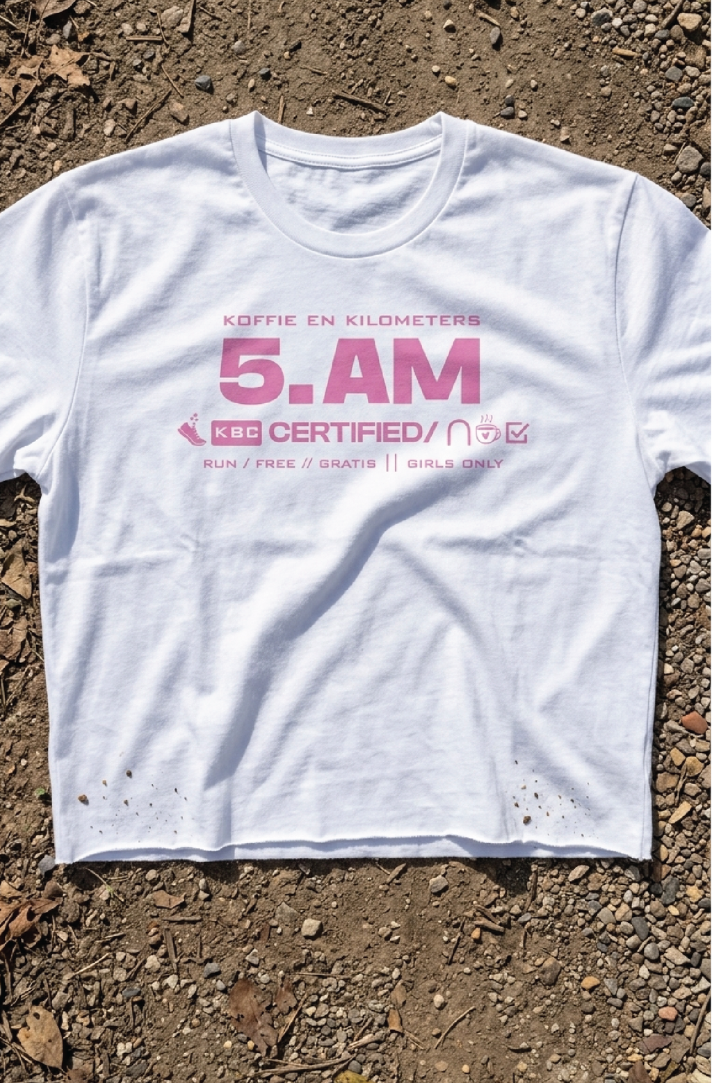Koffie en Kilometers - 5am Girlies Shirt