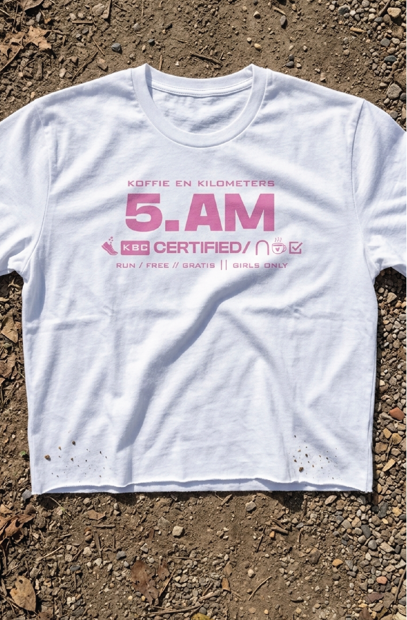 Koffie en Kilometers - 5am Girlies Shirt