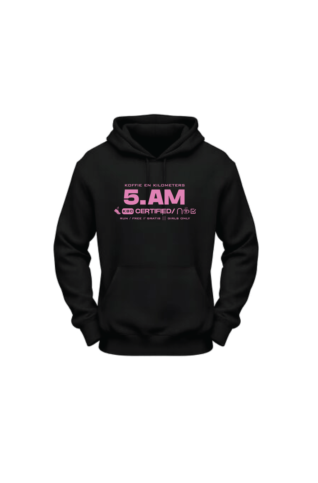 Koffie en Kilometers - 5am Girlies Hoodie