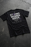 Strong Women Serve - Printed Shirt