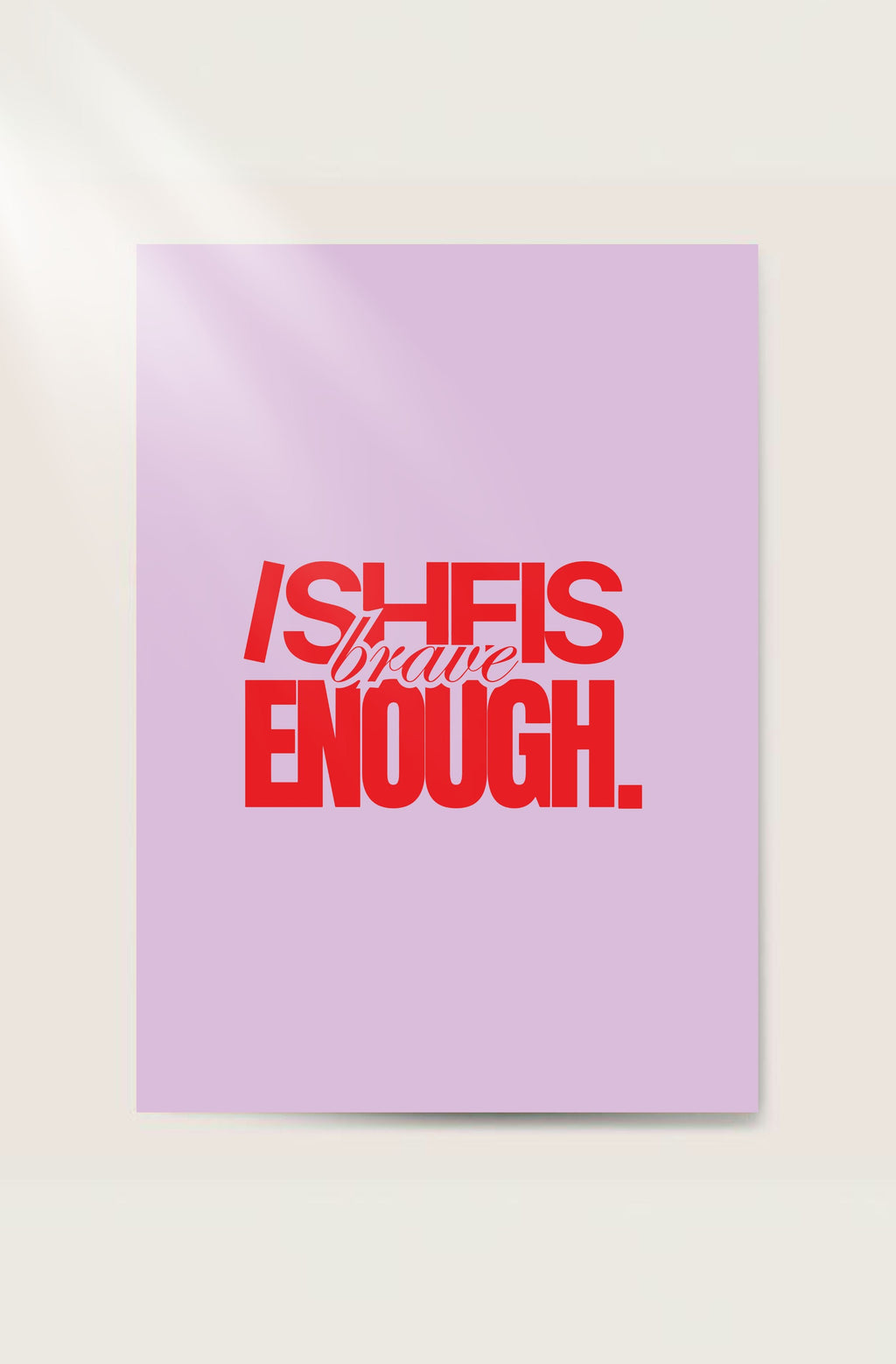 She Is Brave Enough | Art Print